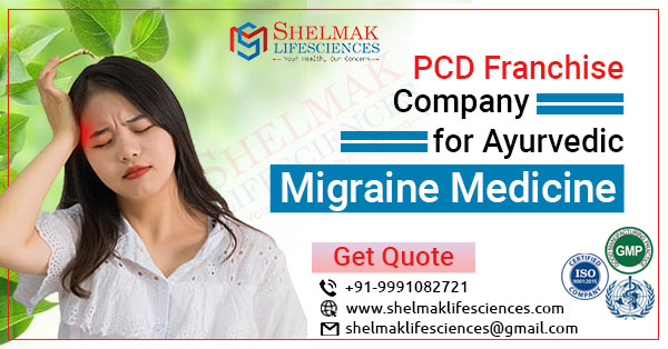 Ayurvedic PCD Franchise For Migraine Medicine